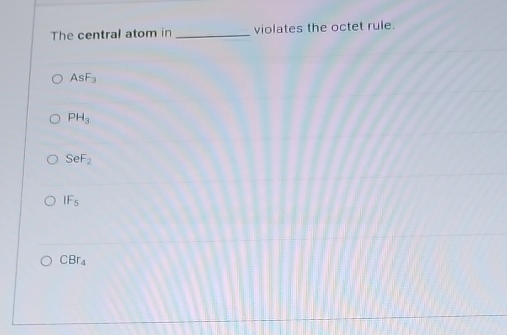 Solved The central atom in violates the octet | Chegg.com