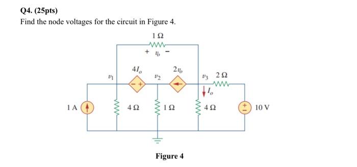 Solved Q4. (25pts) Find the node voltages for the circuit in | Chegg.com
