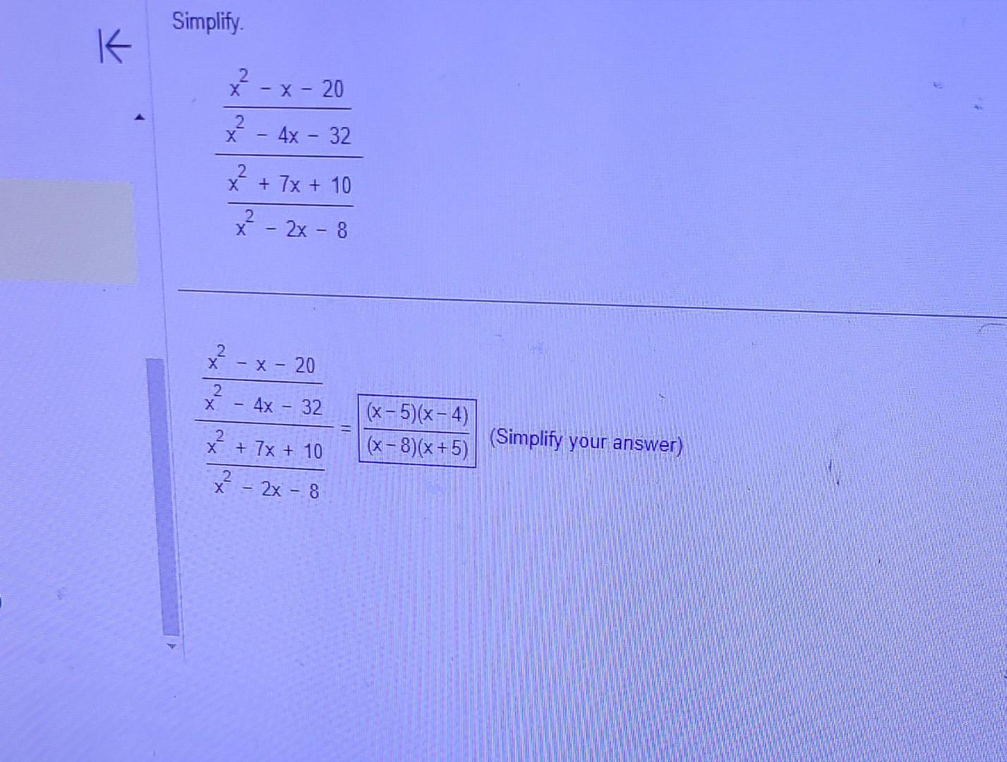 solved-simplify-x2-2x-8x2-7x-10x2-4x-32x2-x-20-chegg