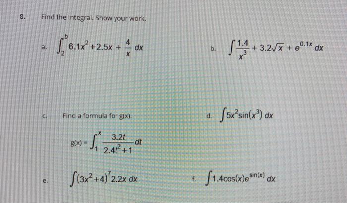 Solved 8. Find the integral. Show your work. a. 6.1x² +2.5x | Chegg.com