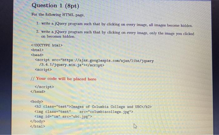Solved Question 1 (pt) For the following HTML page, 1. write | Chegg.com