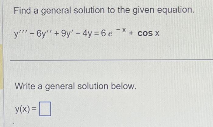 Solved Find a general solution to the given equation. | Chegg.com