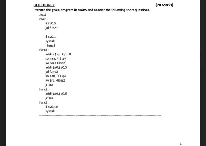Solved QUESTION 3: [20 Marks] Execute the given program in | Chegg.com