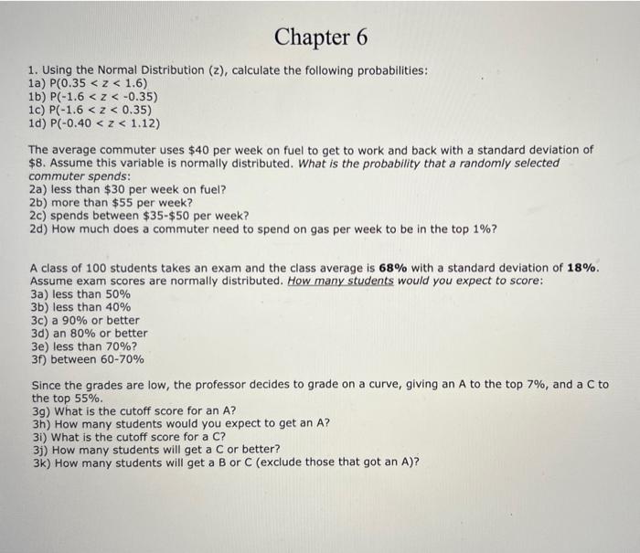 Solved 1. Using the Normal Distribution z calculate the Chegg