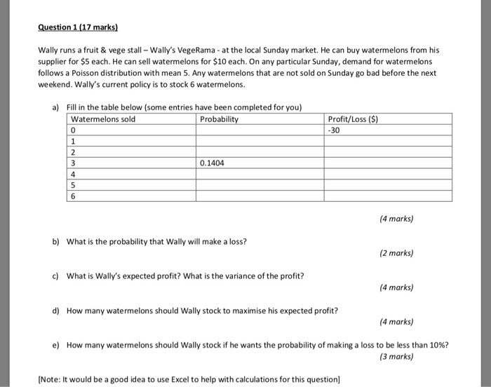 Question 1 (17 marks) Wally runs a fruit & vege | Chegg.com