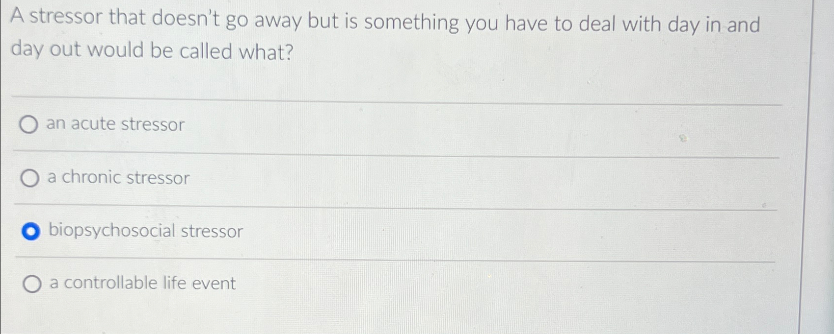 Solved A stressor that doesn't go away but is something you | Chegg.com