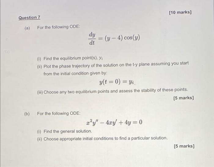 Solved [10 marks] Question 7 (a) For the following ODE: dy | Chegg.com