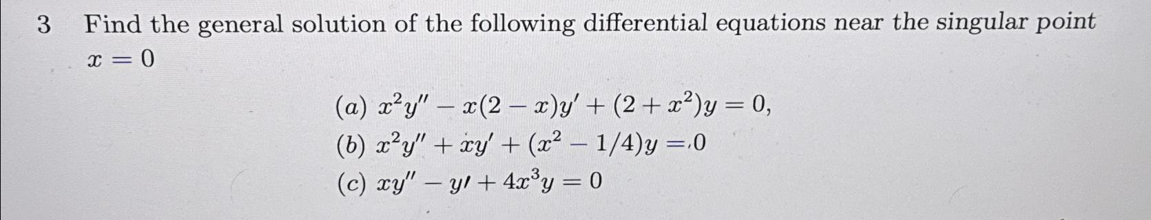 Solved 3 ﻿Find the general solution of the following | Chegg.com