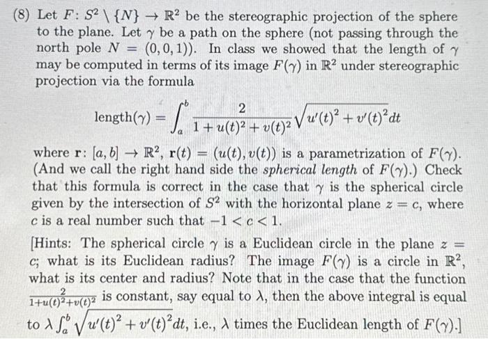 8) Let F:S2\{N}→R2 be the stereographic projection of | Chegg.com