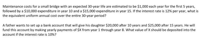 Solved Maintenance costs for a small bridge with an expected | Chegg.com