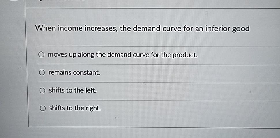 Solved When Income Increases The Demand Curve For An Chegg Solved When Income Increases The Demand Curve For An Chegg