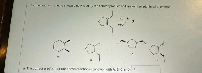 Solved For the reaction scheme shown below, identify the | Chegg.com