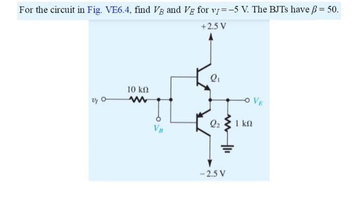 For The Circuit In Fig Ve6 4 Find Vg And Về For Chegg Com