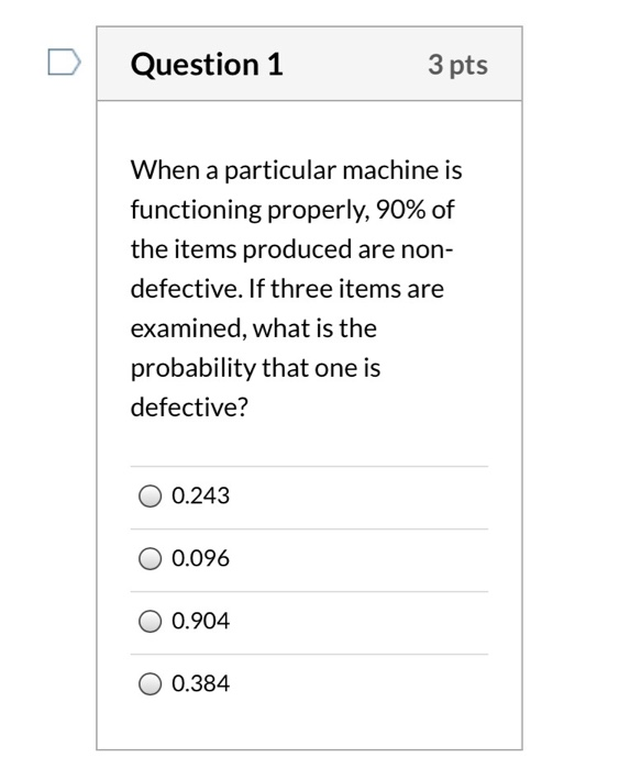Solved D Question 1 3 pts When a particular machine is | Chegg.com