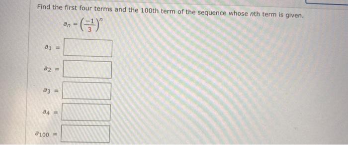 Solved Find the first four terms and the 100th term of the | Chegg.com