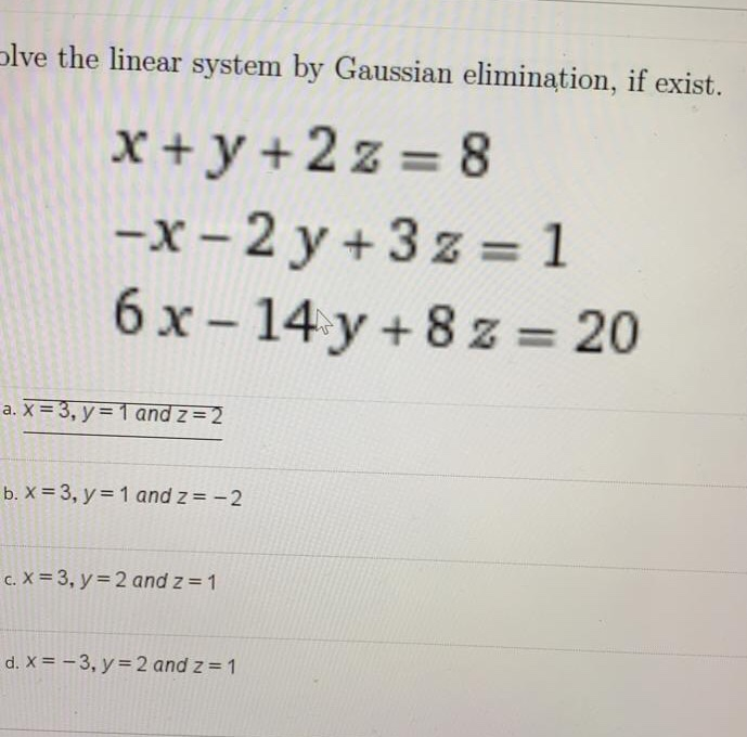 Solved Olve the linear system by Gaussian elimination, if | Chegg.com