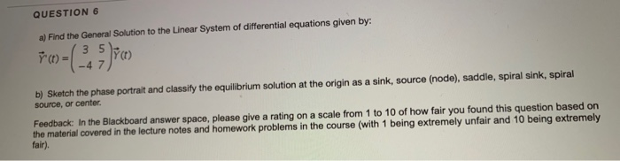 Solved QUESTION 6 Yo =(-25) a) Find the General Solution to | Chegg.com