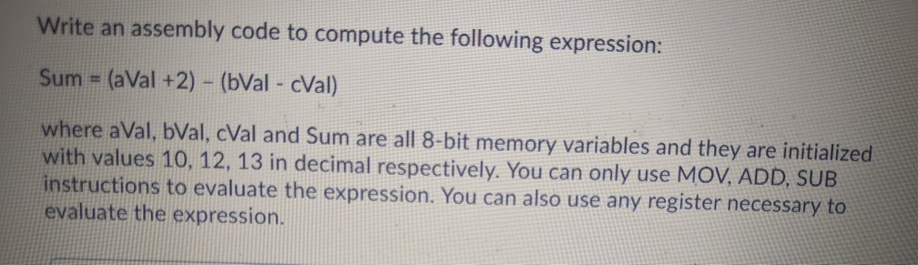 Solved Write an assembly code to compute the following | Chegg.com
