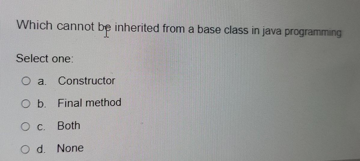 solved-which-cannot-be-inherited-from-a-base-class-in-java-chegg