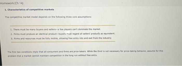 1. Characteristics of competitive markets
The competive market model depends on the following three core assumptions:
1. Ther