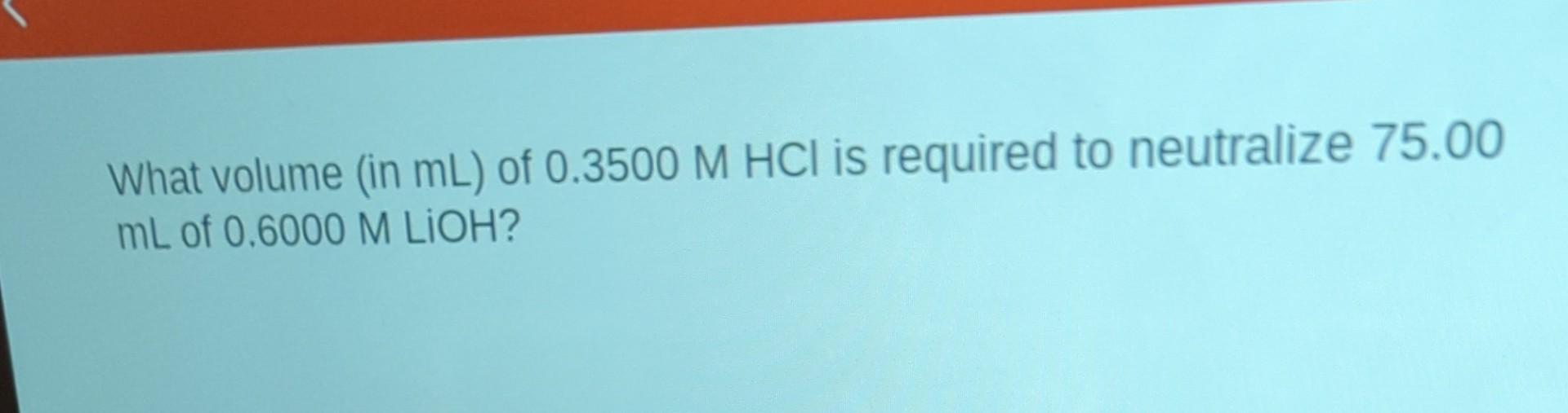 Solved What Volume in ML Of 0 3500MHCl Is Required To Chegg
