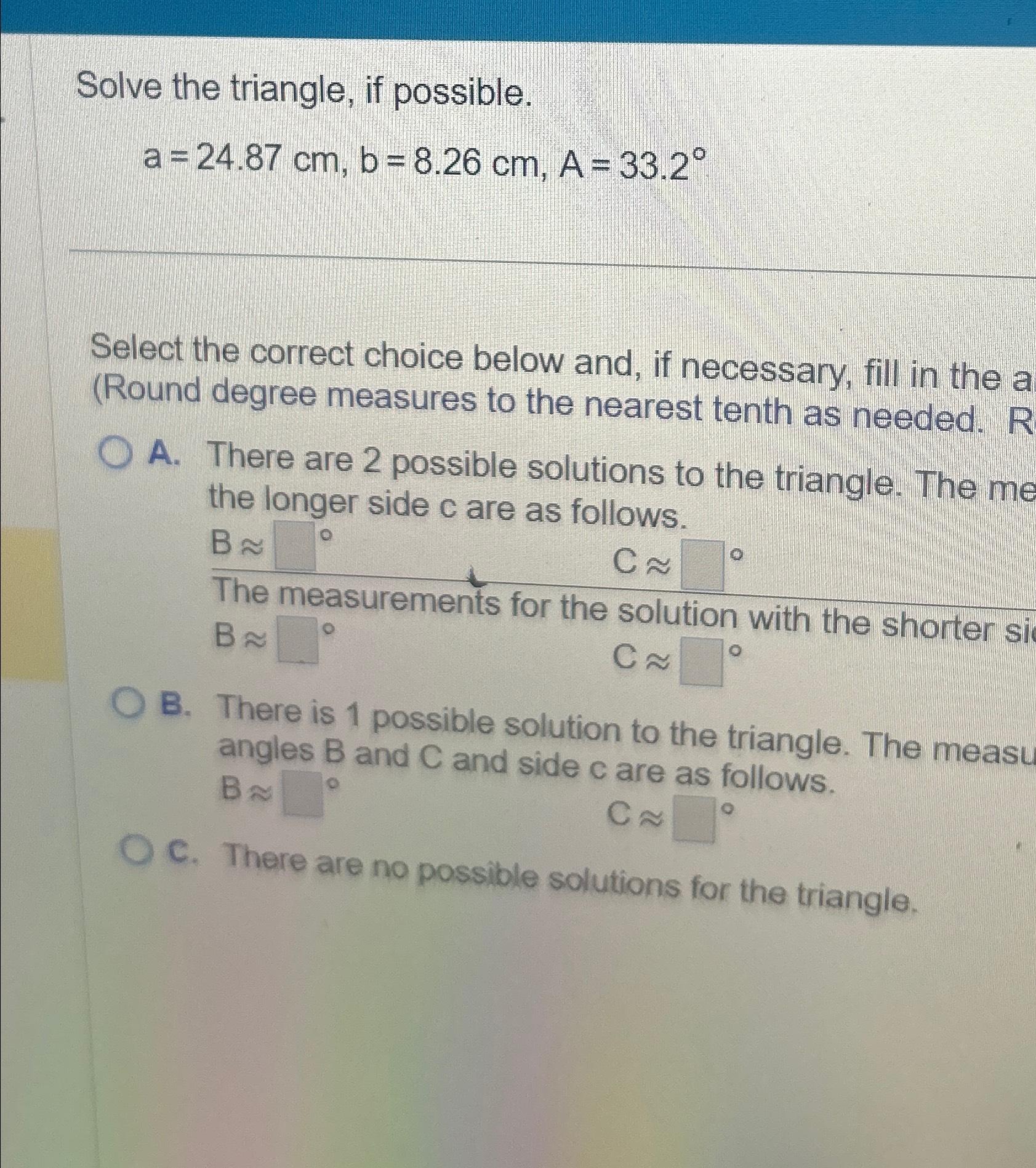 Solved Solve the triangle, if | Chegg.com