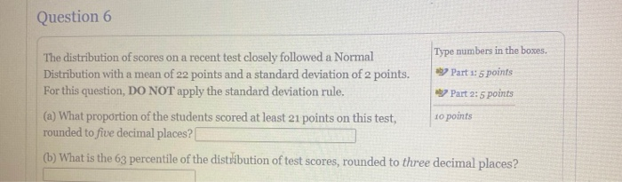 Solved Question 6 The distribution of scores on a recent | Chegg.com