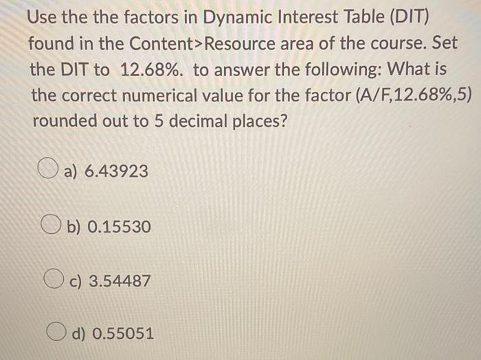 Solved Use the the factors in Dynamic Interest Table (DIT) | Chegg.com