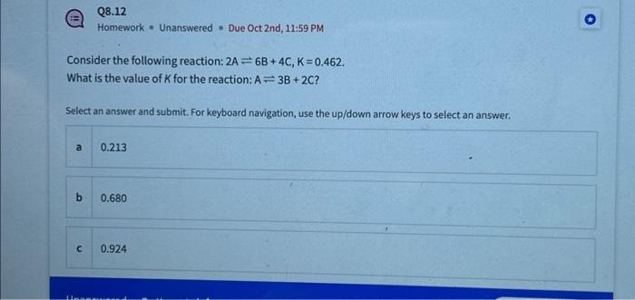 Solved Consider the following reaction: 2A=6B + 4C, K = | Chegg.com