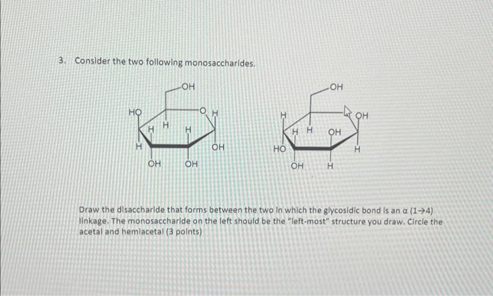 Solved 3. Consider The Two Following Monosaccharides. HO Н Т | Chegg.com