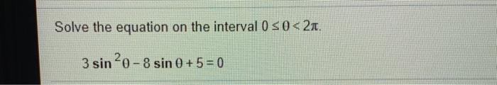 Solved Solve the equation on the interval 0 s0