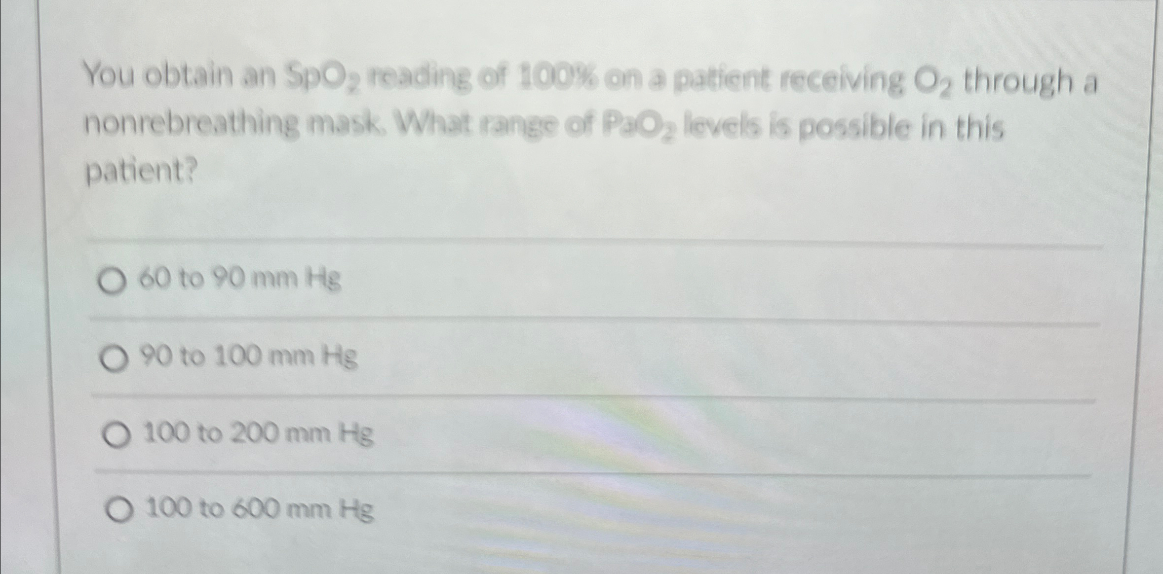 Solved You obtain an SpO2 ﻿reading of 100% ﻿on a patient | Chegg.com