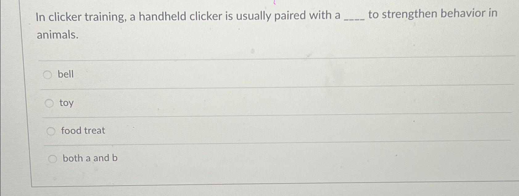Solved In clicker training, a handheld clicker is usually | Chegg.com