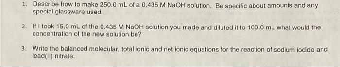 Solved 1. Describe how to make 250.0 mL of a 0.435MNaOH | Chegg.com