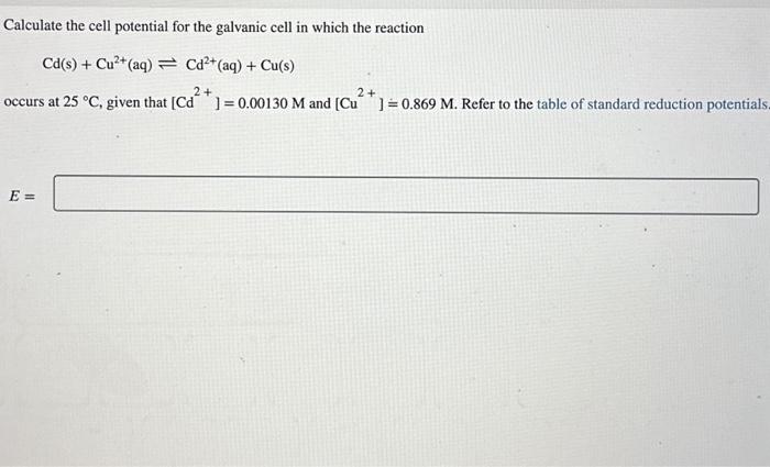 Solved Calculate the cell potential for the galvanic cell in | Chegg.com