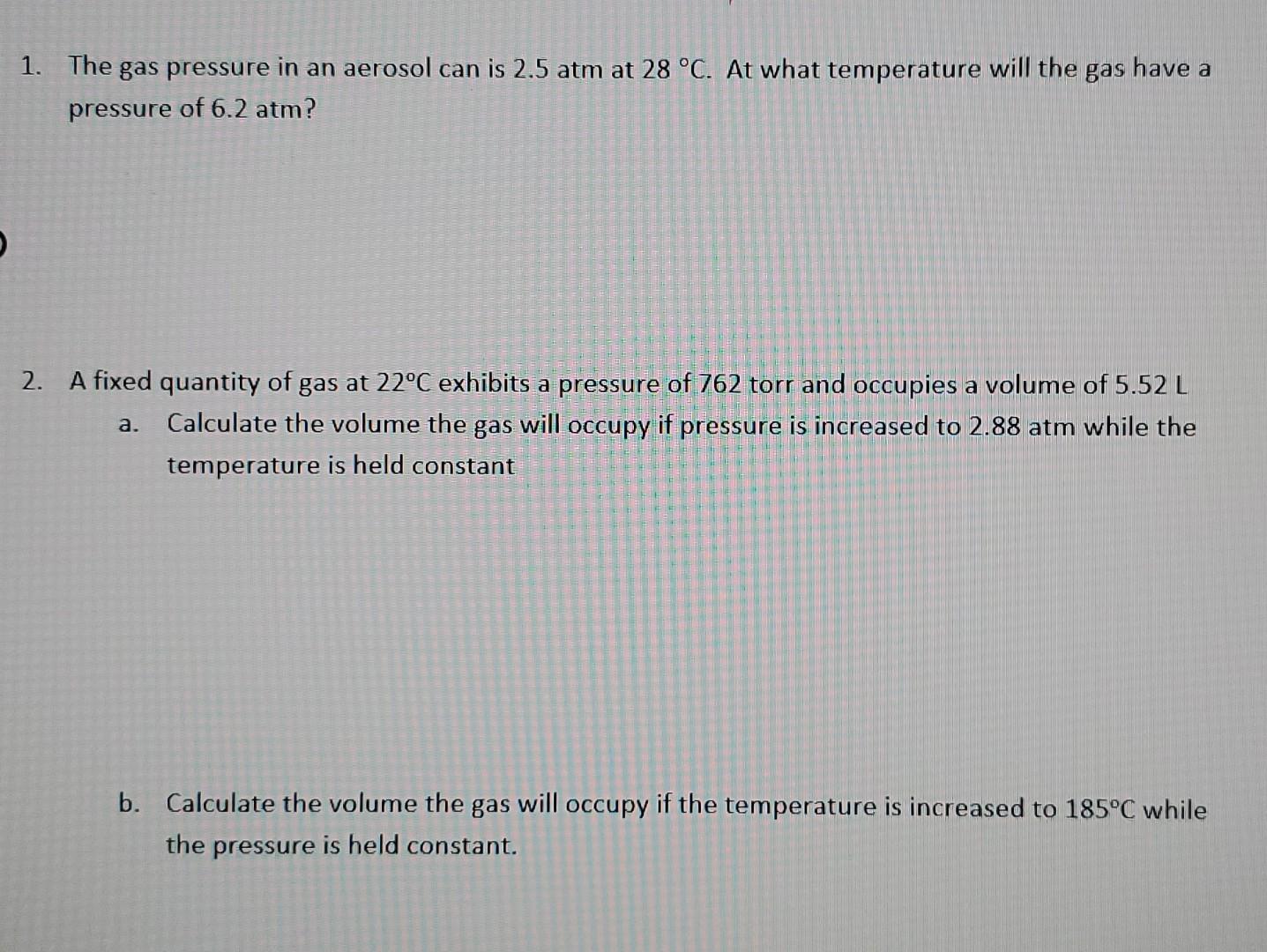 solved-the-gas-pressure-in-an-aerosol-can-is-2-5-atm-at-chegg