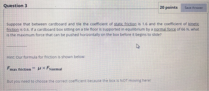 Solved Question 1 20 points Save Answer You are pushing a | Chegg.com