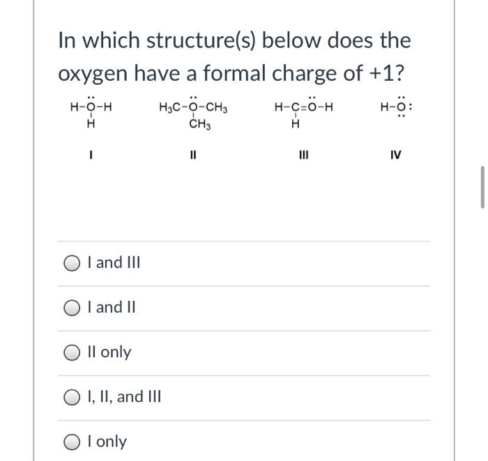 Solved In which structure(s) below does the oxygen have a | Chegg.com