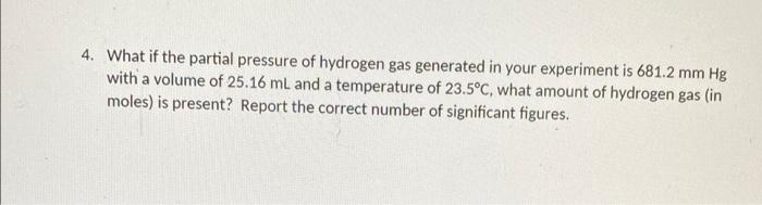 Solved 4. What if the partial pressure of hydrogen gas | Chegg.com