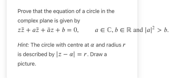 Solved Prove that the equation of a circle in the complex | Chegg.com