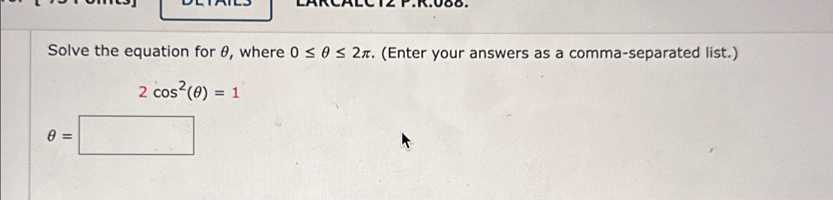 Solved Solve The Equation For θ, ﻿where 0≤θ≤2π. (enter Your 