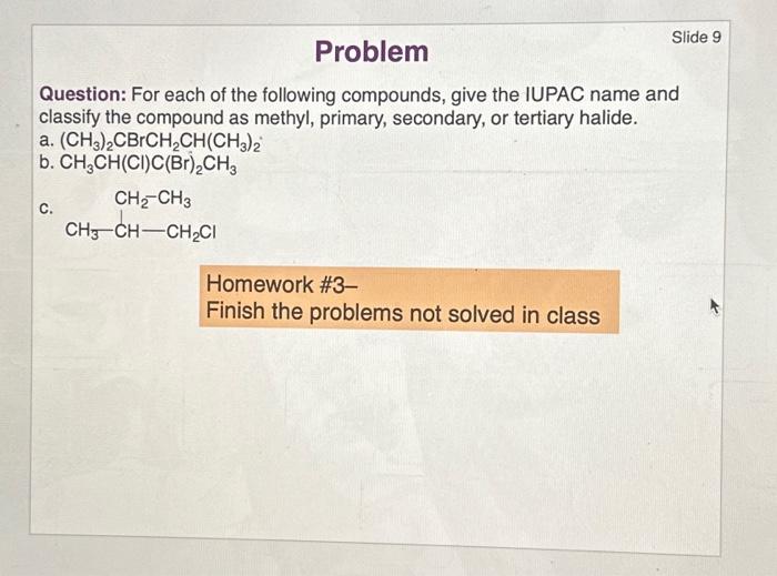 Solved Question: For Each Of The Following Compounds, Give | Chegg.com