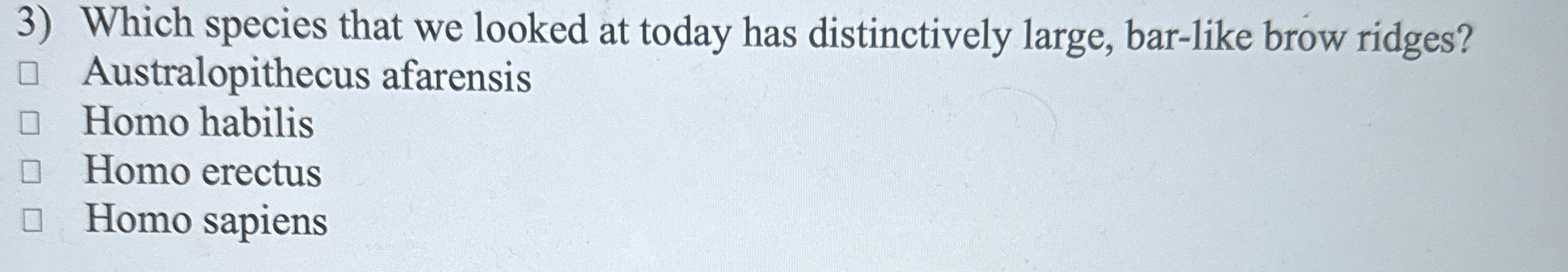 Solved Which species that we looked at today has | Chegg.com