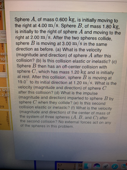 Solved Sphere A, of mass 0.600 kg, is initially moving to