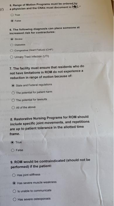 () 5. Range of Motion Programs must be ordered by a physician and the CNAs must document in True False 6. The following diagn