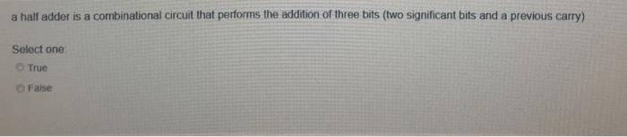 Solved a half adder is a combinational circuit that performs | Chegg.com