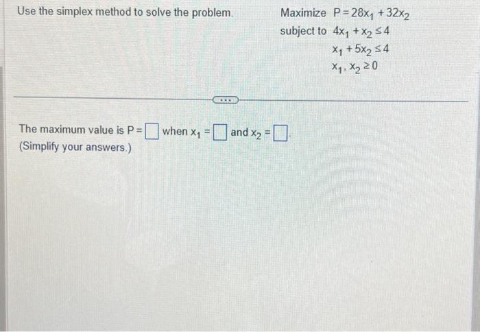 Solved Use the simplex method to solve the problem. | Chegg.com