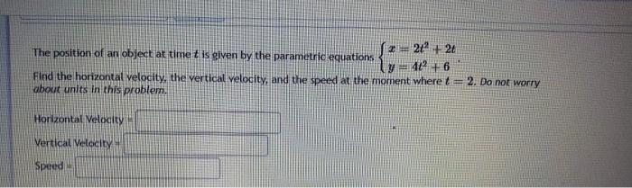 Solved 12=21+ 20 The position of an object at time t is | Chegg.com