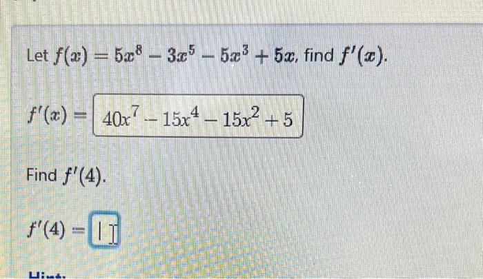 Solved Let F X 5x8−3x5−5x3 5x F′ X Find F′ 4 F′ 4