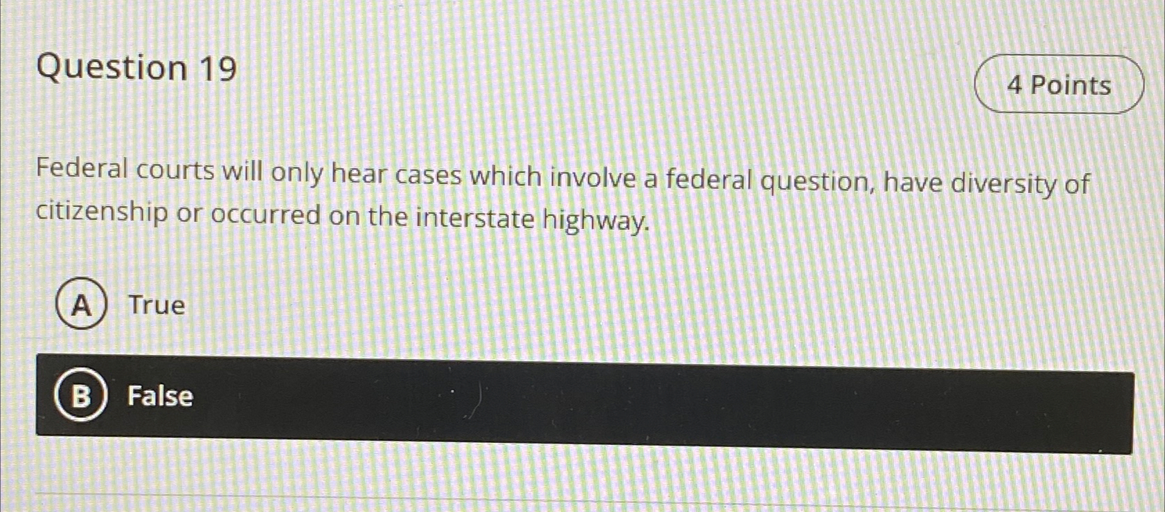 Solved Question 19Federal Courts Will Only Hear Cases Which | Chegg.com